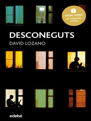 cover image of Desconeguts (Premi Edebé de Literatura Juvenil 2018)